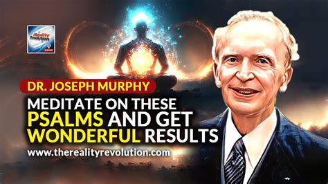 Dr Joseph Murphy Meditate On These Psalms And Get Wonderful Results
