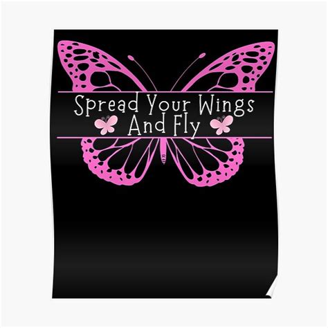 spread your wings and fly butterfly inspirational quote poster for sale by mylifeiscamp