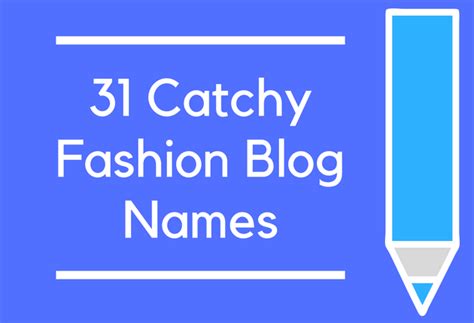 The infographic below has a few of the best tips. 75 Most Creative Fashion Blog Names to Inspire Ideas for ...
