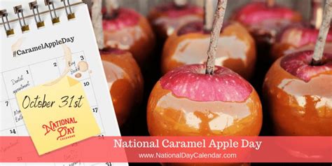 National Caramel Apple Day October 31 Caramel Apples Caramel Apple
