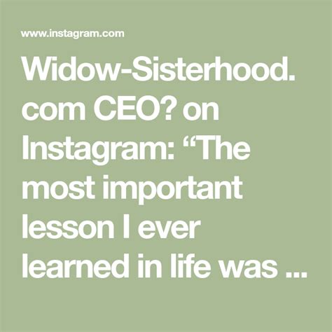 Widow Ceo💖 On Instagram “the Most Important Lesson I