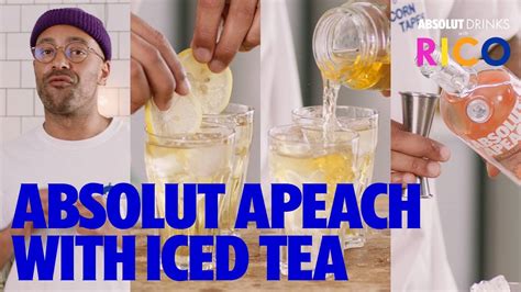 absolut apeach and iced tea absolut drinks with rico youtube