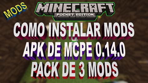 Como Instalar Mods Minecraft Pe 0 14 1 Version Oficial Pack De 3 Mods Apk Del Juego Youtube
