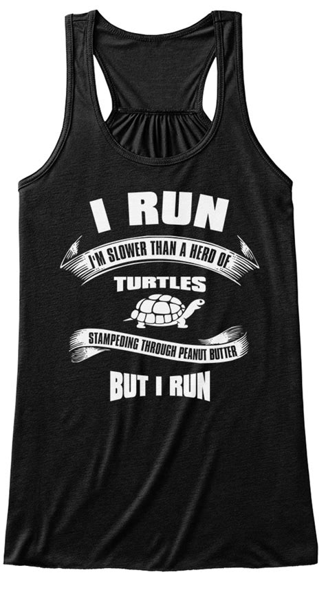 funny workout tanks i run i am slower than a hero of turtles stampeding through peanut butter