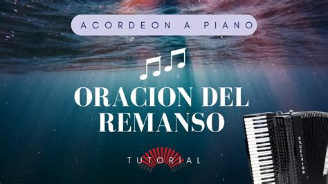 🎹 Oracion Del Remanso Tutorial Para Acordeon A Piano De Jorge Fandermole Youtube
