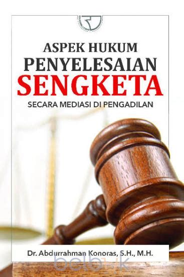 Nah itulah berbagai kueri pencarian terkait novel dikta dan hukum yang saat ini sedang banyak di cari oleh pengguna media sosial. Aspek Hukum Penyelesaian Sengketa Secara Mediasi di ...