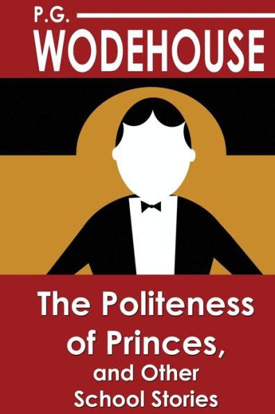 The Politeness Of Princes By P G Wodehouse Paperback Barnes And Noble®