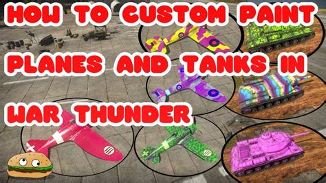 War Thunder Tutorial How To Paint Your Own Custom Plane And Tank