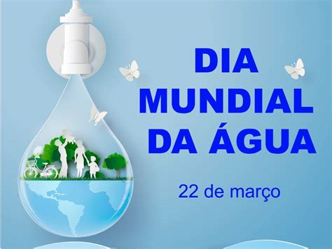 Marechal Rondon Divulga Programação Em Alusão Ao Dia Mundial Da Água