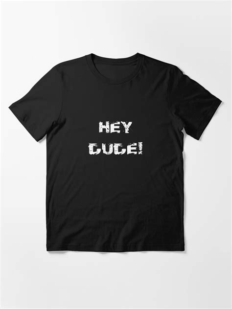 Hey Dude T Shirt By Stickersandtees Redbubble