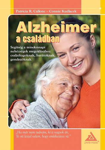 Alzheimer A Csal Dban Seg Ts G A Mindennapi Neh Zs Gek Megold S Hoz