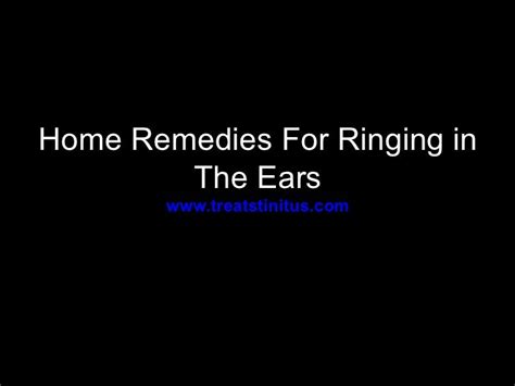 Home Remedies For Ringing In The Ears