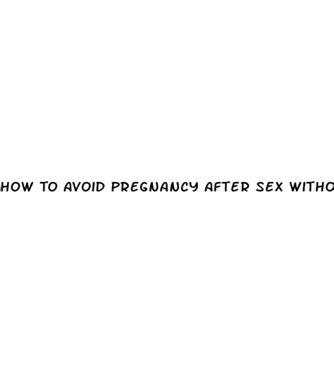 How To Avoid Pregnancy After Sex Without Pills Diocese Of Brooklyn