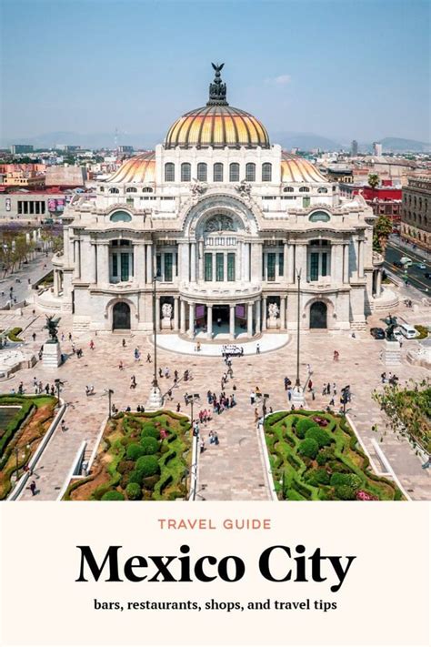 The Ultimate Travel Guide For Mexico City Mexico Complete With