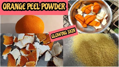 How To Make Orange Peel Powder At Home Orange Peel For Glowing Skin