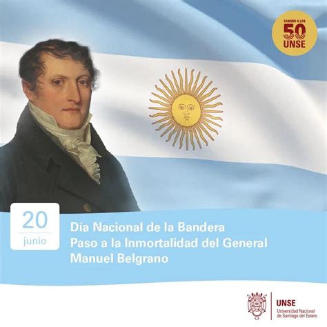 20 De Junio Día De La Bandera Nacional Y Paso A La Inmortalidad Del Gral Manuel Belgrano