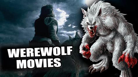 Top 5 Werewolf Movies Youtube