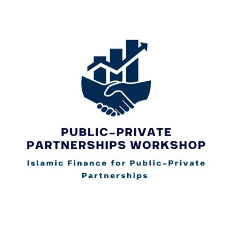 Islamic Finance For Public Private Partnerships 2 Day Workshop