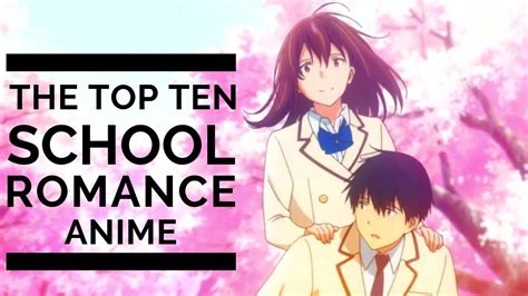 Top 10 Best School Romance Anime Youtube