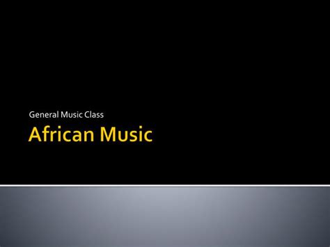 Ppt African Music Powerpoint Presentation Free Download Id2313334