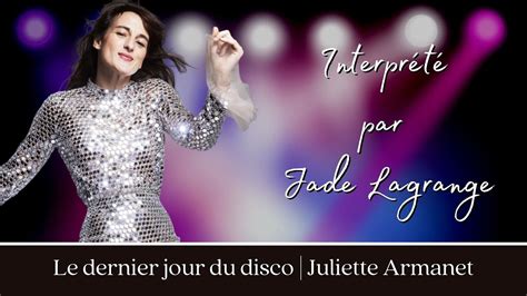 Le Dernier Jour Du Disco Juliette Armanet Cover By Jade Lagrange