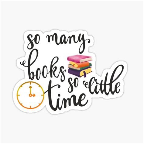 So Many Books So Little Time Sticker By Ryanmichele Redbubble