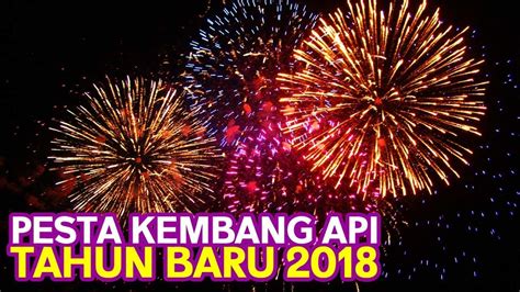 Pesta Kembang Api Malam Tahun Baru 2018 Di Jakarta Youtube