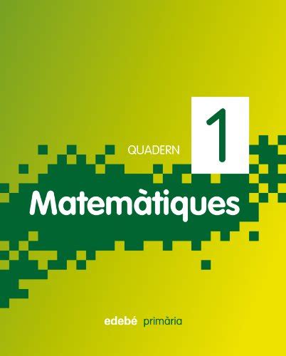 Quadern 1 MatemÀtiques 1 By Obra Colectiva Edebe Goodreads