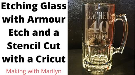 Glass Etching With Armour Etch And A Cricut Youtube