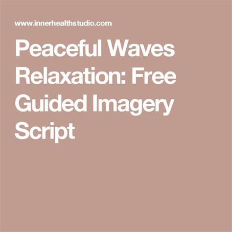 Peaceful Waves Relaxation Free Guided Imagery Script Guided Imagery