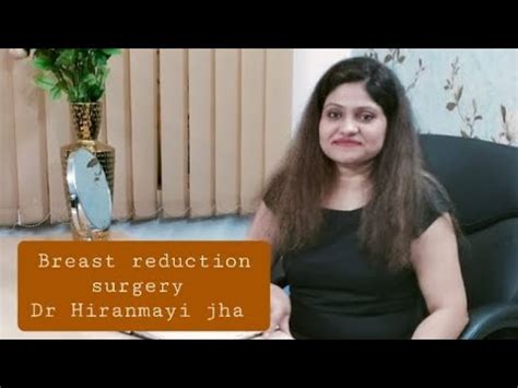 Things You Need To Know Before Breast Reduction Surgery Dr Hiranmayi