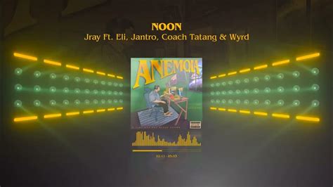 Jray Noon Feat Eli Jantro Coach Tatang And Wyrd Visualizer Youtube