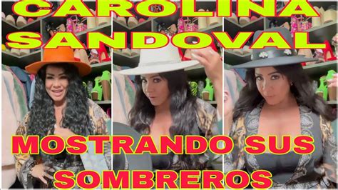 La Venenosa Sandoval Nos Muestra Sus Sombrero Youtube