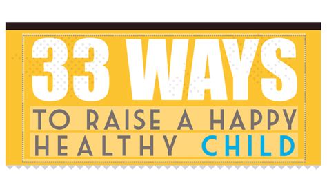 33 Ways To Raise A Happy Healthy Child Infographic Visualistan