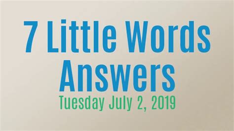 7 Little Words Daily Puzzle July 2 2019 Youtube