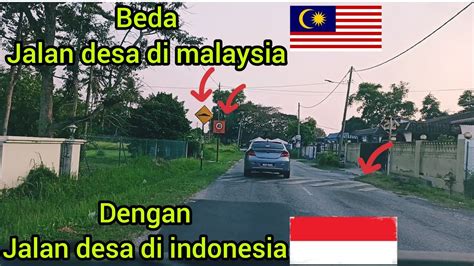 Mereka punya masalah yang lebih besar daripada yang bisa. BEDA JALAN DESA MALAYSIA DAN JALAN DESA INDONESIA - YouTube