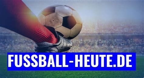 Spiele im live ticker, stream und tv. 59 Best Photos Wann Ist Heute Fussball / News Aus Dem ...