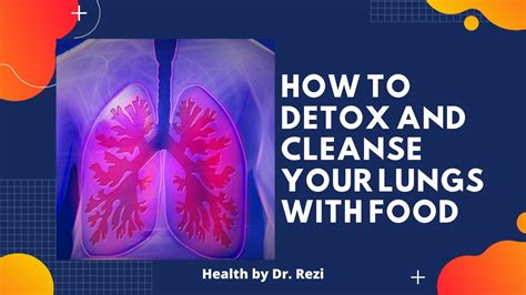 How To Detox And Cleanse Your Lungs With Food Youtube