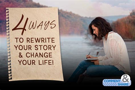 4 Ways To Rewrite Your Story And Change Your Life Kcm Blog