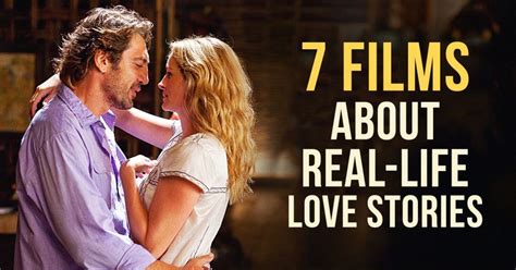 seven amazing films about real life love stories which every couple should see
