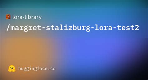 Lora Library Margret Stalizburg Lora Test At Main