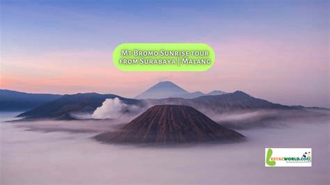 Mt Bromo Sunrise Tour From Surabaya Malang Book Now