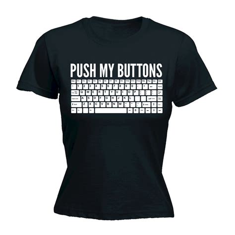 Push My Buttons Keyboard Womens T Shirt Mothers Day Computer Nerd Geek