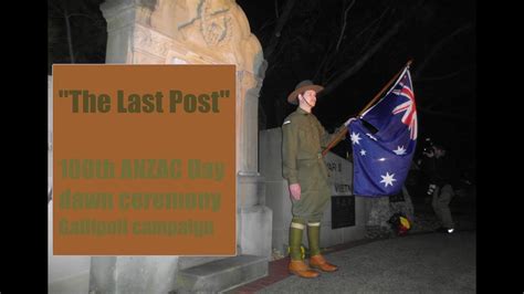 The Last Post On Bugle Anzac Day 100th Dawn Ceremony Youtube