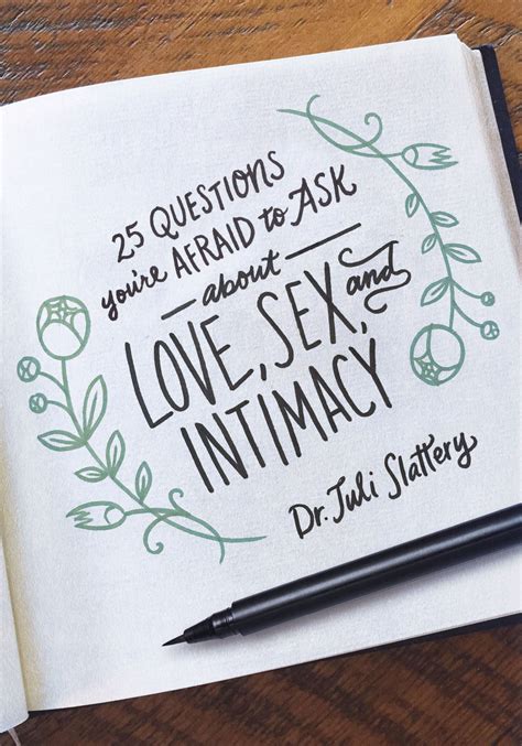 25 Questions Youre Afraid To Ask About Love Sex And Intimacy By Dr Juli Slattery Review