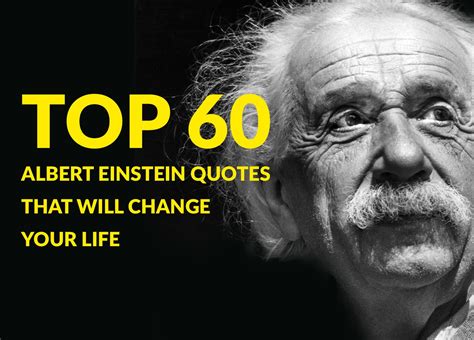 Top 60 Albert Einstein Quotes That Will Change Your Life Einstein