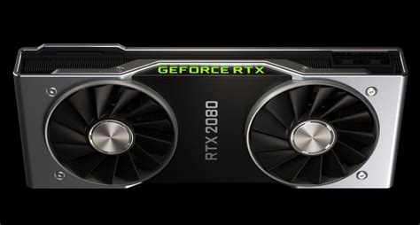 Nvidia Geforce Rtx 2080 And Rtx 2080 Ti Specs Price And Performance
