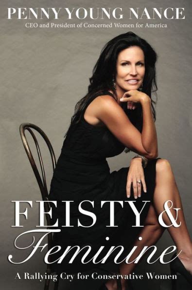 Feisty And Feminine A Rallying Cry For Conservative Women By Penny