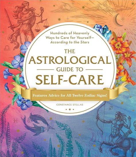 The Astrological Guide To Self Care Book By Constance Stellas