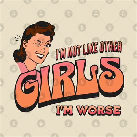 i m not like other girls i m worse im not like other girls t shirt teepublic